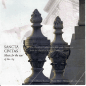 Sancta Civitas: Music for the soul of the city